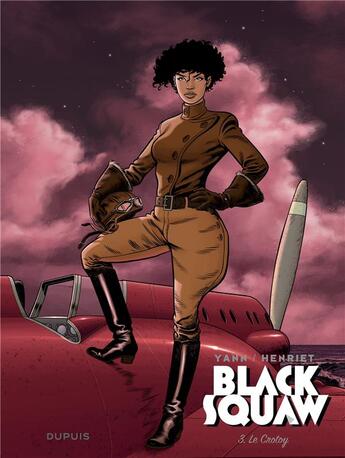 Couverture du livre « Black squaw Tome 3 : le crotoy » de Yann et Alain Henriet aux éditions Dupuis