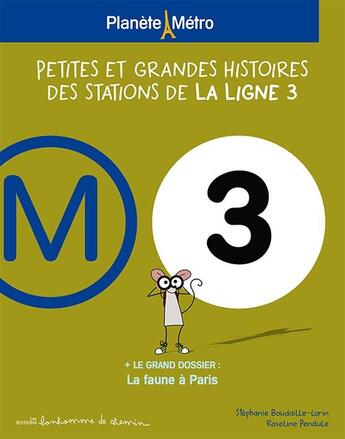 Couverture du livre « Planete metro ligne 3 - petites et grandes histoires des stations » de S. Boudaille-Lorin/R aux éditions Bonhomme De Chemin