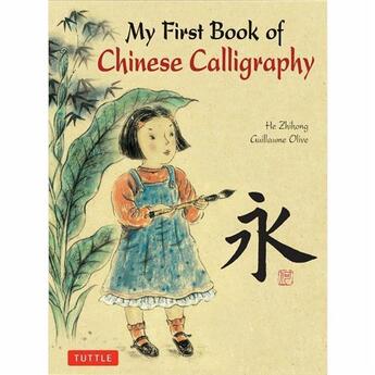 Couverture du livre « My first book of chinese calligraphy » de He Zhihong aux éditions Tuttle