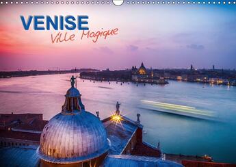 Couverture du livre « Venise ville magique calendrier mural 2018 din a3 horizontal - selection de photographies de » de Steyaert D aux éditions Calvendo