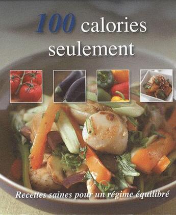 Couverture du livre « 100 calories seulement » de  aux éditions Parragon