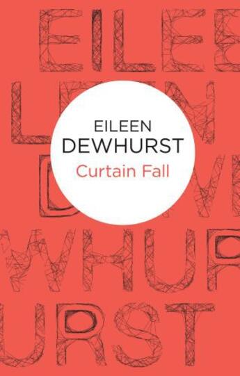 Couverture du livre « Curtain Fall (Detective Inspector Neil Carter) (Bello) » de Dewhurst Eileen aux éditions Pan Macmillan