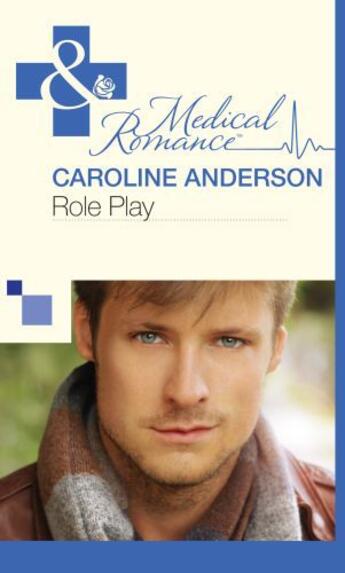 Couverture du livre « Role Play (Mills & Boon Medical) » de Caroline Anderson aux éditions Mills & Boon Series