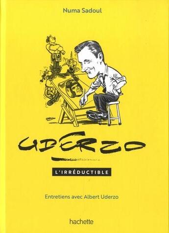 Couverture du livre « L'irréductible ; entretiens avec Albert Uderzo » de Numa Sadoul aux éditions Hachette