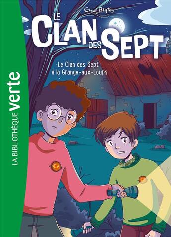 Couverture du livre « Le Clan des Sept Tome 4 : le Clan des Sept à la Grange-aux-Loups » de Enid Blyton et Cyrielle aux éditions Hachette Jeunesse