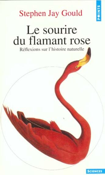 Couverture du livre « Le sourire du flamant rose. reflexions sur l'histoire naturelle » de Stephen Jay Gould aux éditions Points