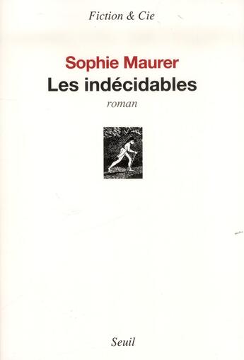 Couverture du livre « Les indécidables » de Sophie Maurer aux éditions Seuil