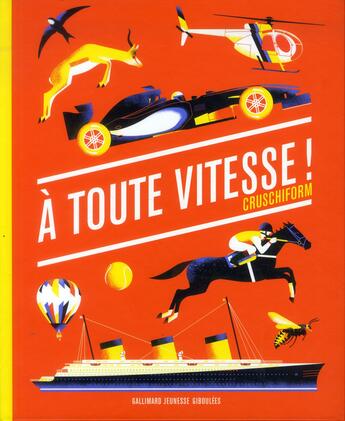 Couverture du livre « À toute vitesse ! » de Marie-Laure Cruschi aux éditions Gallimard Jeunesse Giboulees