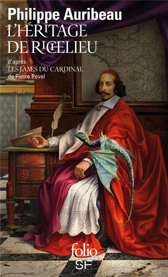 Couverture du livre « L'héritage de Richelieu ; d'après les lames du cardinal, de Pierre Pevel » de Philippe Auribeau aux éditions Folio