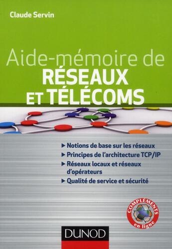 Couverture du livre « Aide-mémoire des réseaux et télécoms » de Claude Servin aux éditions Dunod