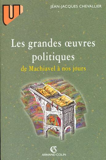 Couverture du livre « Les Grandes Oeuvres Politiques De Machiavel A Nos Jours » de Jean-Jacques Chevallier aux éditions Armand Colin