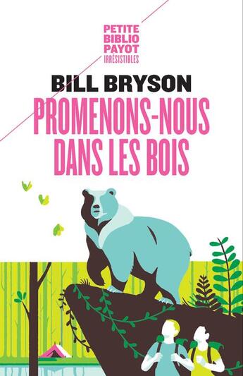 Couverture du livre « Promenons-nous dans les bois » de Bill Bryson aux éditions Payot