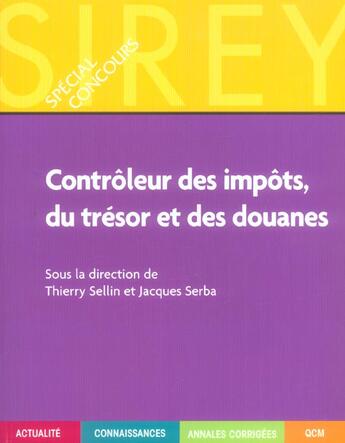 Couverture du livre « Controleur Des Impots, Du Tresor Et Des Douanes » de Thierry Sellin et Jacques Serba aux éditions Sirey