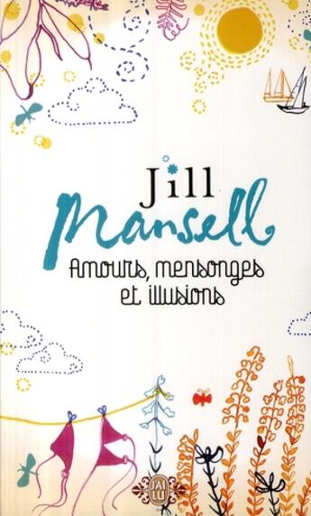 Couverture du livre « Amours, mensonges et illusions » de Jill Mansell aux éditions J'ai Lu