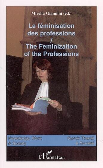 Couverture du livre « La féminisation des professions ; the feminization of the professions » de Compilation aux éditions Editions L'harmattan