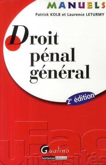 Couverture du livre « Manuel droit pénal général (2ème édition) » de Kolb/Leturmy aux éditions Gualino