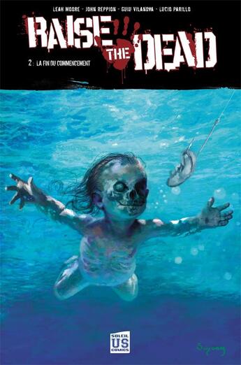 Couverture du livre « Raise the dead t.2 ; la fin du commencement » de Leah Moore et John Reppion et Villanova Guiu et Lucio Parillo aux éditions Soleil