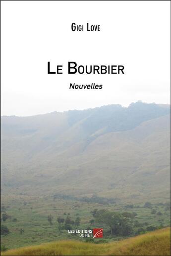 Couverture du livre « Le bourbier » de Gigi Love aux éditions Editions Du Net