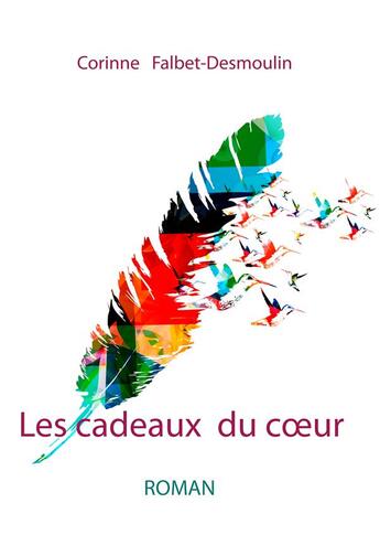 Couverture du livre « Les cadeaux du coeur » de Corinne F-D. aux éditions Books On Demand