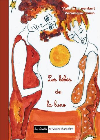 Couverture du livre « Les bébés de la lune » de Valerie Bonenfant et Veronique Bouin aux éditions Books On Demand