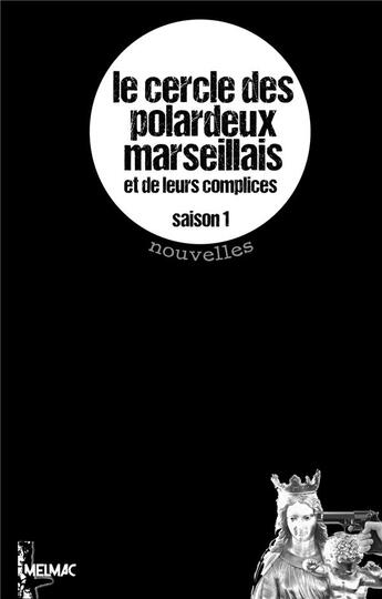 Couverture du livre « Le Cercle des Polardeux marseillais » de Collectif 26 Auteurs aux éditions Books On Demand