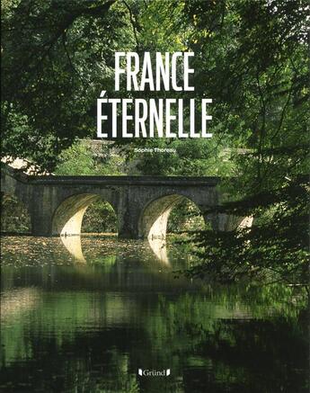 Couverture du livre « France éternelle » de Sophie Thoreau aux éditions Grund