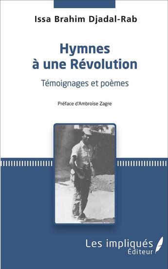 Couverture du livre « Hymnes à une révolution » de Issa Brahim Djadal-Rab aux éditions Les Impliques