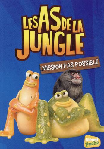 Couverture du livre « Les As de la Jungle t.8 ; mission pas possible » de Elisabeth Sevin aux éditions Glenat Jeunesse