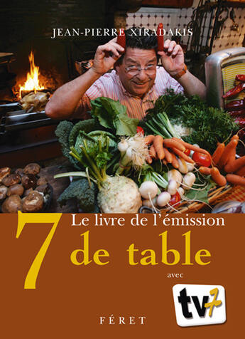Couverture du livre « 7 de table » de Xiradakis Jean-Pierr aux éditions Feret