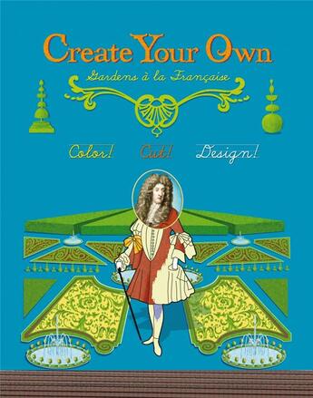 Couverture du livre « Create your own gardens à la française » de  aux éditions Courtes Et Longues