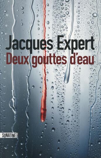 Couverture du livre « Deux gouttes d'eau » de Jacques Expert aux éditions Sonatine