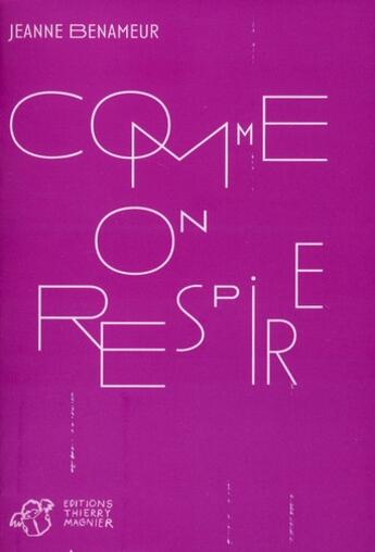 Couverture du livre « Comme on respire » de Jeanne Benameur aux éditions Thierry Magnier