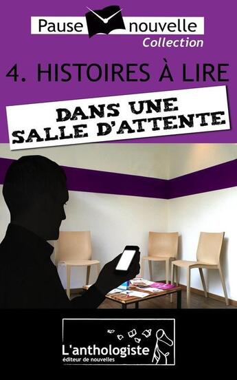 Couverture du livre « Histoires à lire dans une salle d'attente » de Alexandre Richard aux éditions L'anthologiste