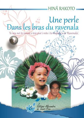 Couverture du livre « Une perle dans les bras du Ravenala » de Rakoto Hina aux éditions Alexandra De Saint Prix