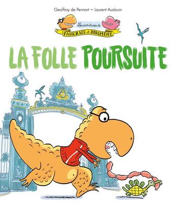 Couverture du livre « Les aventures de Pancrace et Dorimène Tome 2 : la folle poursuite » de Laurent Audouin et Geoffroy De Pennart aux éditions Kaleidoscope