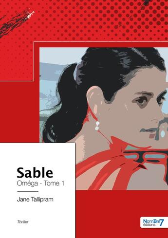 Couverture du livre « Oméga Tome 1 : sable » de Jane Tallipram aux éditions Nombre 7