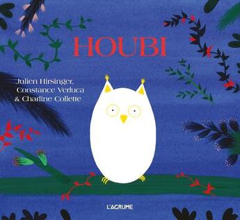 Couverture du livre « Houbi » de Julien Hirsinger et Charline Collette et Constance Verluca aux éditions L'agrume