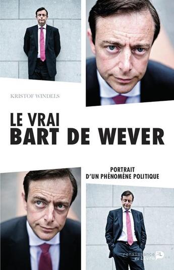 Couverture du livre « Le vrai Bart De Wever » de  aux éditions Renaissance Du Livre