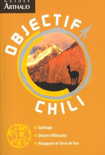 Couverture du livre « Objectif Chili » de Nicolas Martin et Elza Dejean aux éditions Arthaud