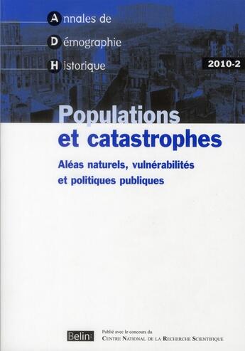 Couverture du livre « Populations et catastrophes ; aléas naturels, vulnérabilités et politiques publiques » de  aux éditions Belin