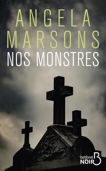 Couverture du livre « Nos monstres » de Angela Marsons aux éditions Belfond