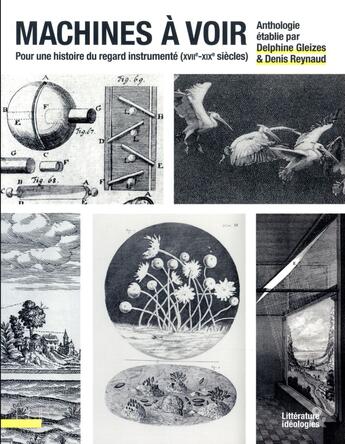 Couverture du livre « Machines à voir ; pour une histoire du regard instrumenté (XVIIe-XIXe siècles) » de Denis Reynaud et Delphine Gleizes aux éditions Pu De Lyon