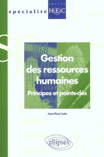 Couverture du livre « Gestion des ressources humaines - principes et points-cles » de Jean-Paul Jues aux éditions Ellipses