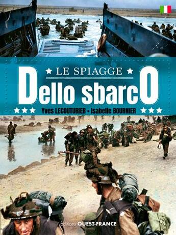 Couverture du livre « Le spiagge dello sbarco » de Isabelle Bournier et Yves Lecouturier aux éditions Ouest France