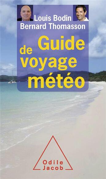 Couverture du livre « Guide de voyage météo » de Bernard Thomasson et Louis Bodin aux éditions Odile Jacob