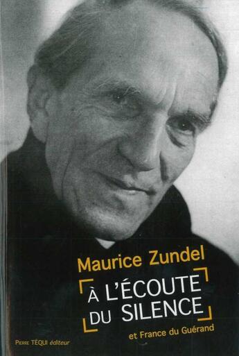 Couverture du livre « À l'écoute du silence » de Maurice Zundel aux éditions Tequi