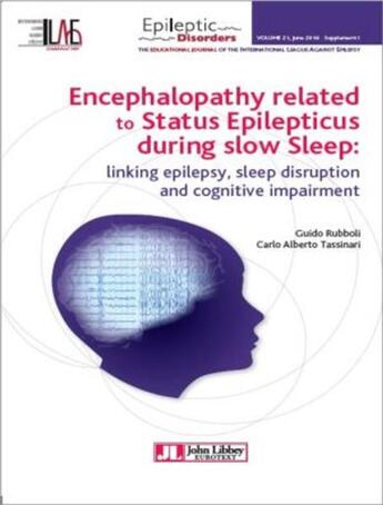 Couverture du livre « Encephalopathy related to status epilepticus during slow sleep : linking epilepsy, sleep disruption and cognitive impairment » de Guido Rubboli et Carlo Alberto Tassinari aux éditions John Libbey