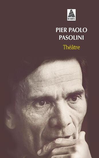 Couverture du livre « Théâtre » de Pier Paolo Pasolini aux éditions Actes Sud