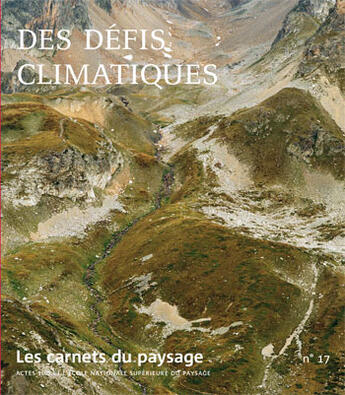 Couverture du livre « Carnets du paysage t.17 ; des défis climatiques » de  aux éditions Actes Sud