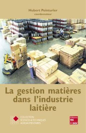 Couverture du livre « La gestion matières dans l'industrie laitière » de Multon/Pointurier aux éditions Tec Et Doc
